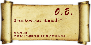 Oreskovics Bandó névjegykártya
